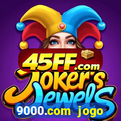 9000.com jogo cassino baixar